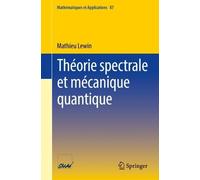 Mathieu Lewin Théorie spectrale et mécanique quantique (Tascabile)