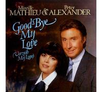 MATHIEU, Mireille / ALEXANDER, Peter - Good-bye my love (Verzeih my love) / Nur Träume sterben nie / 106 800
