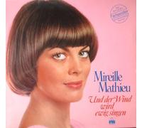 MATHIEU, Mireille - Und der Wind wird ewig singen / Der traurige Tango / 13 550 AT