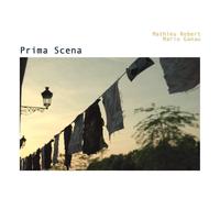 Mathieu Robert & Mario Ganau Prima Scena (CD)