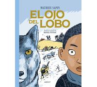 Mathieu Sapin Daniel Pennac Palmira Freixas El ojo del lobo (Tascabile)