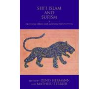 Mathieu Terrier Shi'i Islam and Sufism (Tascabile) Shi'i Heritage Series