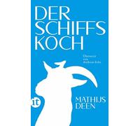 Mathijs Deen An Der Schiffskoch: Roman Wie eine Ziege eine Schiffs (Tascabile)