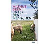 Mathijs Deen Unter den Menschen: Roman (Copertina rigida)