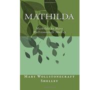 Mathilda di Mary Wollstonecraft Shelley: Mathilda di Mary Wollstonecraft Shelley