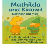 Mathilda und Kidowid: Das Kennenlernen