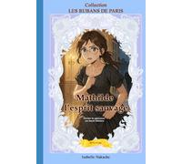 Mathilde l'esprit sauvage: Dans l'ombre et la lumière