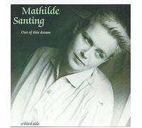 mathilde santing - mathilde santing - mathilde santing - Out Of This Dream - A Third Side