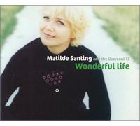 Mathilde Santing - Wonderful Life (& Oversoul 13) [Import]