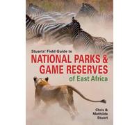 Mathilde Stuart Stuarts' Field Guide to Game and Nature Reserves of (Tascabile)