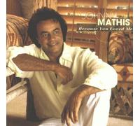 Mathis,Johnny - Because You Loved Me