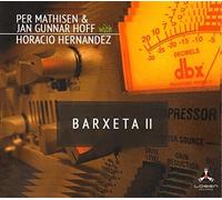 Mathisen Per / Hoff Jan Gunnar / Hernandez Horacio - Barxeta Ii - Cd