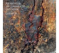 Per Mathisen, Jan Gunnar Hoff & Gary Novak Gladiator (CD) Album