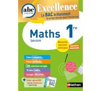 Maths 1re - ABC Excellence - Bac 2027 - Programme de première - Enseignement de spécialité - Cours complets, Notions-clés et vidéos, Points méthode, Exercices et corrigés détaillés