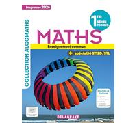 Maths 1re séries techno + spécialité STI2D/STL Algomaths: Enseignement commun