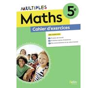 Maths 5e Multiples: Cahier d'exercices élève