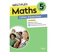 Maths 5e Multiples: Cahier d'exercices élève