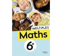 Mathématiques 6e Multiples: Manuel