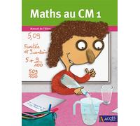 Maths au CM1: Manuel de l'élève