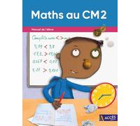 Maths au CM2: Manuel de l'élève
