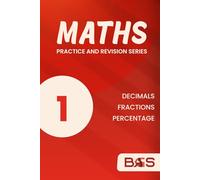 Maths Book 1: Decimals, Fractions, Percentages: Worked Examples | Over 1000 practice questions | Answers Included