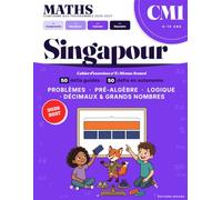 Maths CM1 - La Méthode de Singapour : Résolution de Problèmes Cahier d'exercices n°2: 100 défis avancés - Nouveaux Programmes - Schémas en barres, pré-algèbre, logique et nombres décimaux