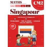 Maths CM2 - La Méthode de Singapour : Résolution de Problèmes: Cahier d'exercices n°1: 100 défis de consolidation - Nouveaux Programmes - Schémas en barres, fractions, proportionnalité et décimaux
