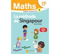 Maths CP La méthode de Singapour: Cahier d'exercices 1