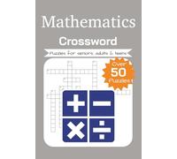 Maths Crossword Puzzle Book: Crossword with Easy to Read Print about Mathematics, Algebra, Geometry, and More │ 6x9 inches, 120 pages │ 50+ … Gift for Vacations, Holidays, and Relaxation