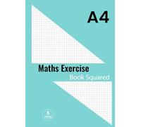 Maths Exercise Book Squared A4: 5mm Square Grid Paper Notebook for Mathematics (Math), Science, Graph, Writing Pad 100 Pages - Blue