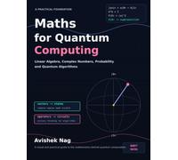Maths for Quantum Computing: Linear Algebra, Complex Numbers, Probability and Quantum Algorithms