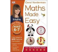 Maths Made Easy Ages 6-7 Key Stage 1 Beginnerages 6-7, Key Stage 1 Beginner (Carol Vorderman's Maths Made Easy) by Carol Vorderman(2014-07-01)