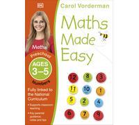 Maths Made Easy: Numbers, Ages 3-5 (Preschool): Supports the National Curriculum