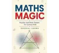 Maths Magic: Puzzles and Brain Teasers for Curious Kids