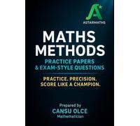 MATHS METHODS: PRACTICE PAPERS & EXAM-STYLE QUESTIONS
