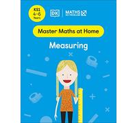 Maths - No Problem! Measuring, Ages 4-6 (Key Stage 1) (Master Maths At Home)