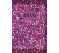 maths notebook: 100 Pages for Maths Practice, Notes and Calculations