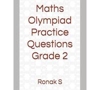 Maths Olympiad Practice Questions Grade 2: Maths Olympiad Practice Questions Grade 2