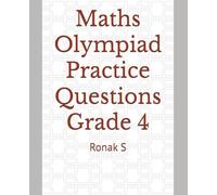 Maths Olympiad Practice Questions Grade 4: Maths Olympiad Practice Questions Grade 4