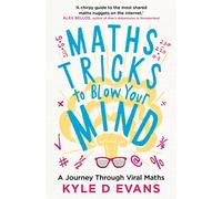 Kyle D. Evans Maths Tricks to Blow Your Mind (Copertina rigida)