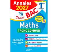 Maths Tronc commun 1re générale: Sujets & corrigés