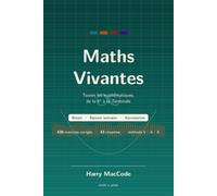 Maths Vivantes: Le Tout-en-Un 6e à Terminale : cours, méthode V-A-K et 430 exercices corrigés (Brevet, épreuve anticipée, Bac)