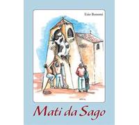 Mati da Sago. Aneddoti d'un paese della Lessinia