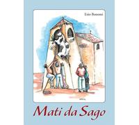 Mati Da Sago. - [Editrice La Grafica]