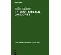 Mati Kilp Ulrich Knauer Alexander V. M Monoids, Acts and Cat (Copertina rigida)