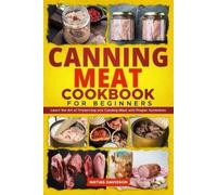 Matias Davidson Canning Meat Cookbook for Beginners (Tascabile)