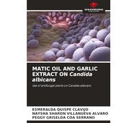 MATIC OIL AND GARLIC EXTRACT ON Candida albicans: Use of antifungal plants on Candida albicans