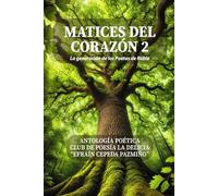 Matices del Corazón 2: Generación de los Poetas de Roble