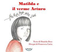 Matilda e il verme Arturo