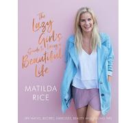 Matilda Green The Lazy Girl's Guide to Living a Beautiful Life (Tascabile)